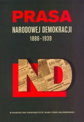 Prasa Narodowej Demokracji: 1886-1939