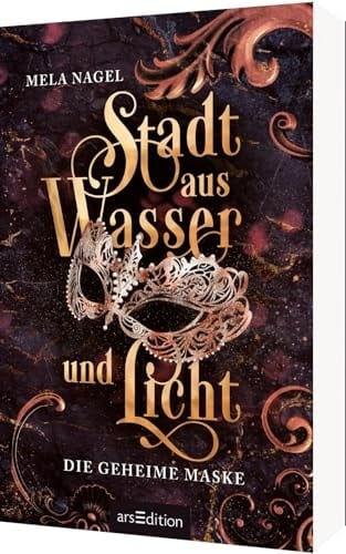 Stadt aus Wasser und Licht - Die geheime Maske (Stadt aus Wasser und Licht 2)