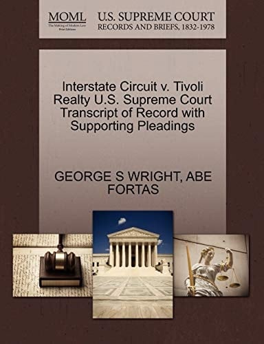 Interstate Circuit v. Tivoli Realty U.S. Supreme Court Transcript of Record with Supporting Pleadings