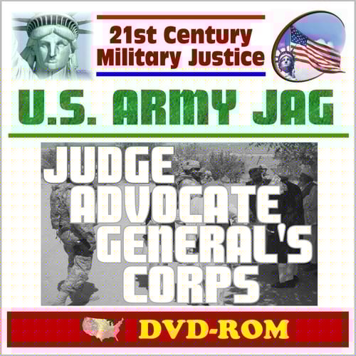 21st Century Military Justice: U.S. Army JAG - Judge Advocate General's Corps, TJAGLCS, Documents, Guides, History, Operations (DVD-ROM)