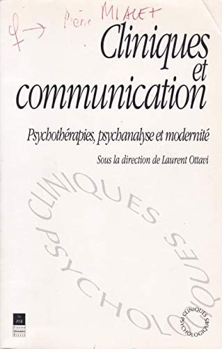 Cliniques et communication psychothérapies, psychanalyse et modernité