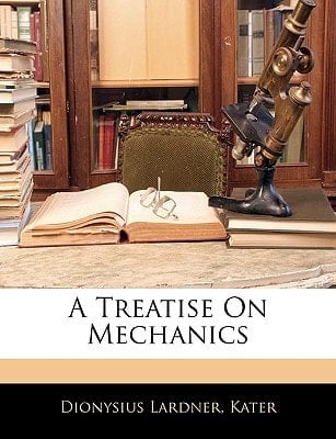 A Treatise On Mechanics