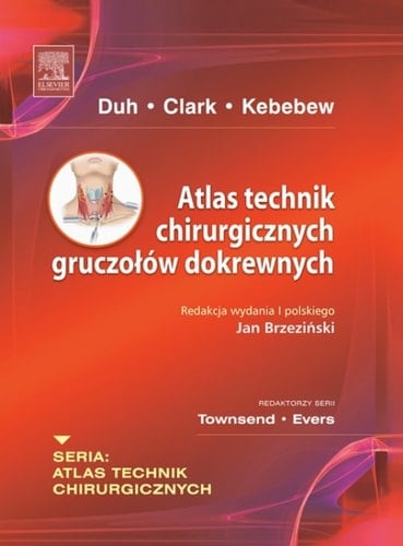 Atlas technik chirurgicznych gruczolów dokrewnych. Seria Atlas Technik Chirurgicznych