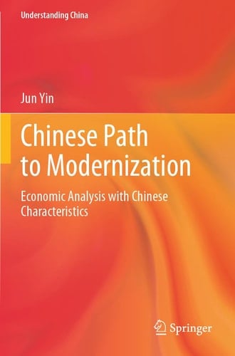 Chinese Path to Modernization Economic Analysis with Chinese Characteristics