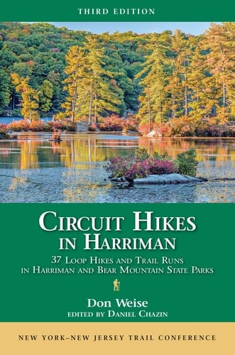 Circuit Hikes in Harriman 37 Loop Hikes and Trail Runs in Harriman and Bear Mountain State Parks