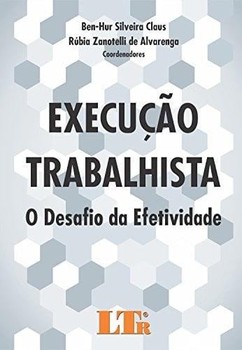Execução trabalhista o desafio da efetividade