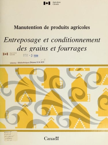 Manutention de produits agricoles. Entreposage et conditionnement des grains et fourrages