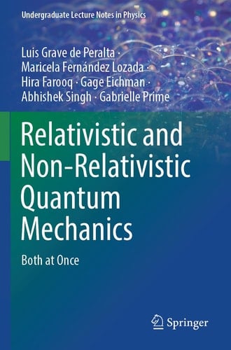 Relativistic and Non-Relativistic Quantum Mechanics Both at Once