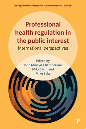 Professional Health Regulation in the Public Interest International Perspectives