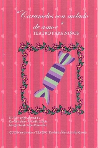 "Caramelos Con Melado de Amor"