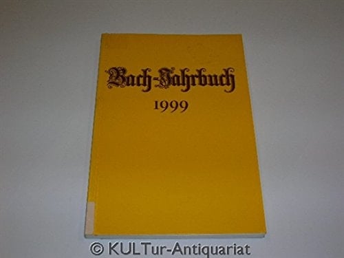Bach-Jahrbuch 1999.