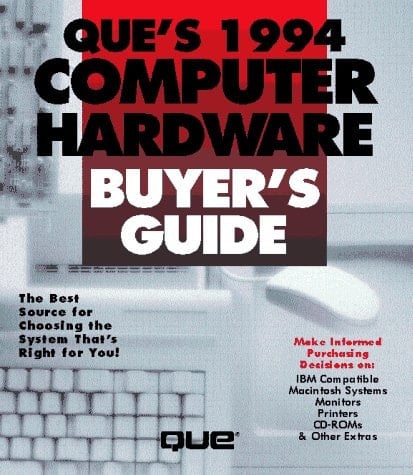 Que's Computer Hardware Buyer's Guide, 1994