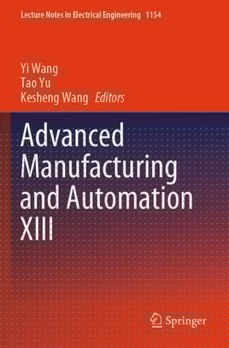 Advanced Manufacturing and Automation XIII