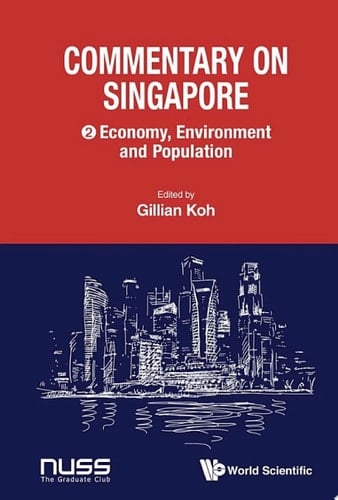 Commentary On Singapore, Volume 2: Economy, Environment And Population