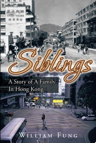 Siblings A Story of a Family in Hong Kong