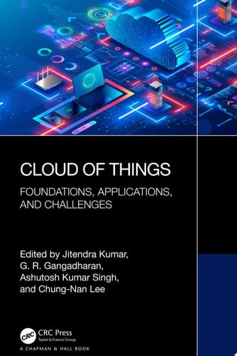 Cloud of Things Foundations, Applications, and Challenges