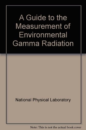 A Guide to the Measurement of Environmental Gamma Radiation