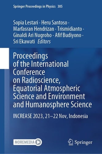 Proceedings of the International Conference on Radioscience, Equatorial Atmospheric Science and Environment and Humanosphere Science INCREASE 2023, 21–22 Nov, Indonesia