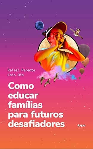 Como educar famílias para futuros desafiadores