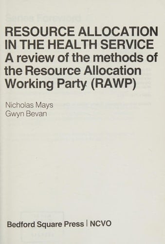 Resource allocation in the health service: A review of the methods of the Resource Allocation Working Party (RAWP) (Occasional papers on social administration)