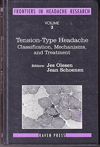 Tension-type Headache Classification, Mechanisms, and Treatment