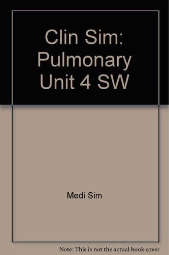 Clin Sim: Pulmonary Unit 4 Sw