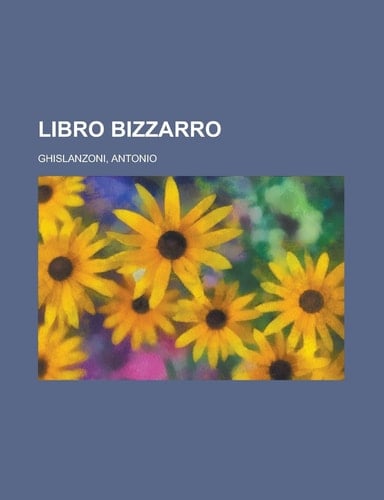 Libro bizzarro (Italian Edition)