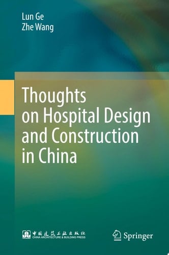 Thoughts on Hospital Design and Construction in China
