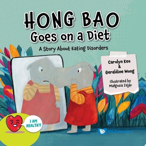 Hong Bao Goes On A Diet: A Story About Eating Disorders