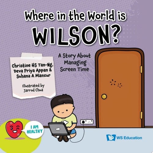 Where In The World Is Wilson?: A Story About Managing Screen Time