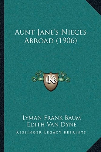 Aunt Jane’s Nieces Abroad (1906)