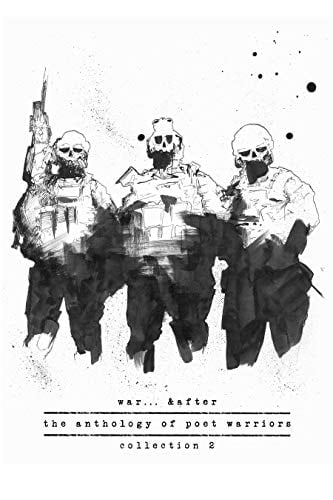 War... &After: The Anthology of Poet Warriors