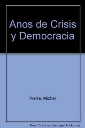 1970-1980 años de Crisis y Democracia