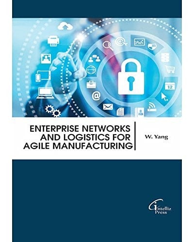 Enterprise networks and logistics for agile manufacturing
