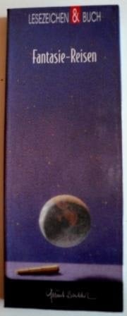 Lesezeichen & Buch Fantasie-Reisen