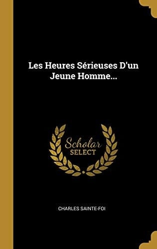 Les Heures Sérieuses D'un Jeune Homme...