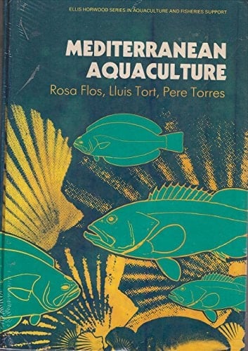 Mediterranean Aquaculture (Ellis Horwood Books in Water and Wastewater Technology)