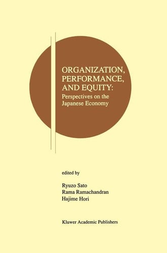 Organization, Performance and Equity Perspectives on the Japanese Economy