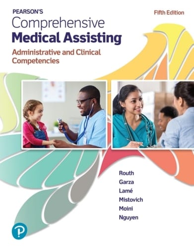 Pearson's Comprehensive Medical Assisting: Administrative and Clinical Competencies (Pearson+)