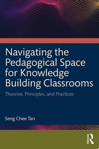 Navigating the Pedagogical Space for Knowledge Building Classrooms