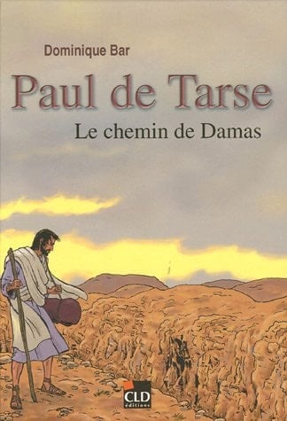 Paul de Tarse Le chemin de Damas