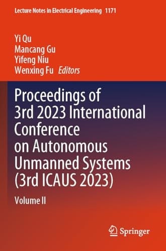 Proceedings of 3rd 2023 International Conference on Autonomous Unmanned Systems (3rd ICAUS 2023) Volume II