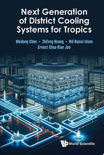 Next Generation of District Cooling Systems for Tropics
