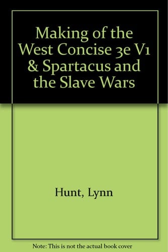 Making of the West Concise 3e V1 & Spartacus and the Slave Wars