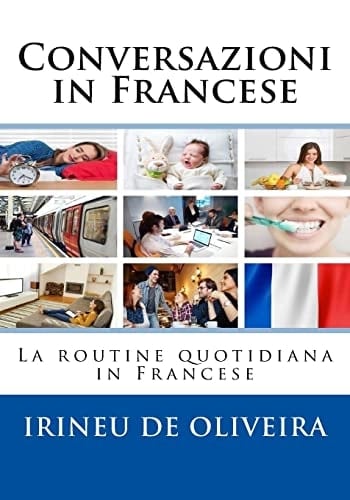 Conversazioni in Francese La Routine Quotidiana in Francese