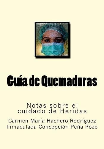 Guia de Quemaduras Notas Sobre el Cuidado de Heridas