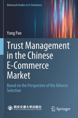 Trust Management in the Chinese E-Commerce Market Based on the Perspective of the Adverse Selection