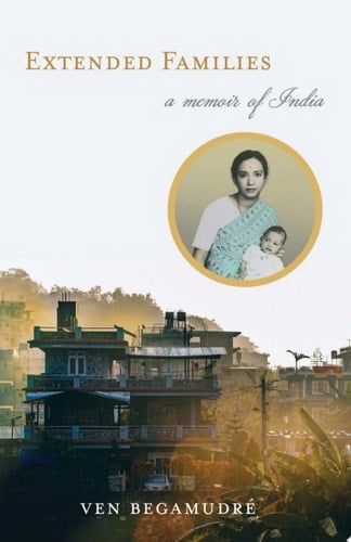 Extended Families A Memoir of India