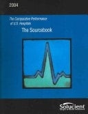 Comparative Performance of U. S. Hospitals 2004 The Sourcebook