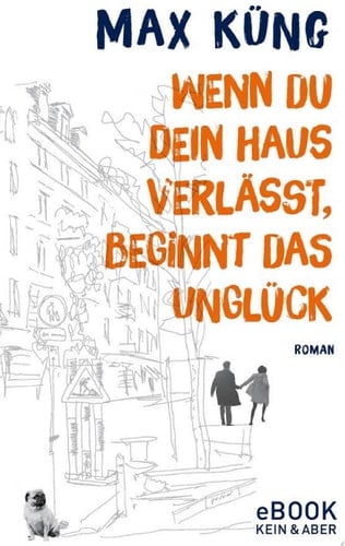 Wenn du dein Haus verlässt, beginnt das Unglück